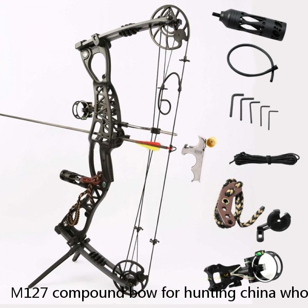 M127 compound bow for hunting china wholesale